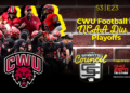 S3E23: The Sports Council – CWU Football in NCAA DII Playoffs